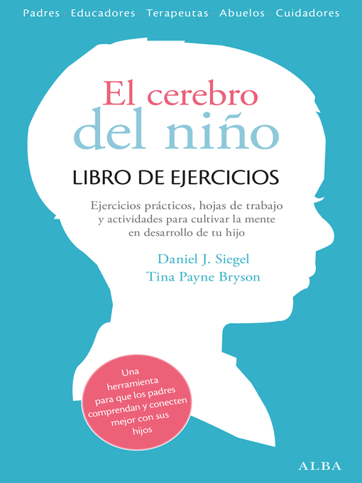 Title details for El cerebro del niño. Libro de ejercicios by Daniel J. Siegel - Available